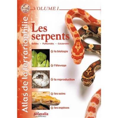 Les serpents - Atlas de la terrariophilie Vol. 1